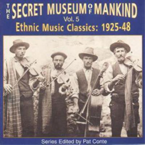The Secret Museum Of Mankind Vol. 5: Ethnic Music Classics: 1925-48