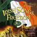 Irish Songs of Freedom