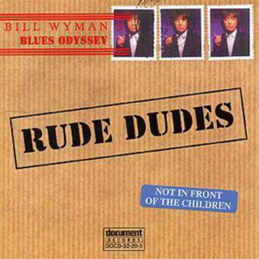 Rude Dudes: Bill Wyman's Blues Odyssey