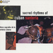 Sacred Rhythms Of Cuban Santeria