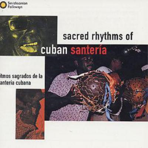 Sacred Rhythms Of Cuban Santeria
