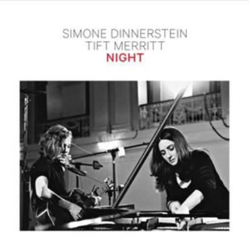 Simone Dinnerstein/Tift Merritt: Night