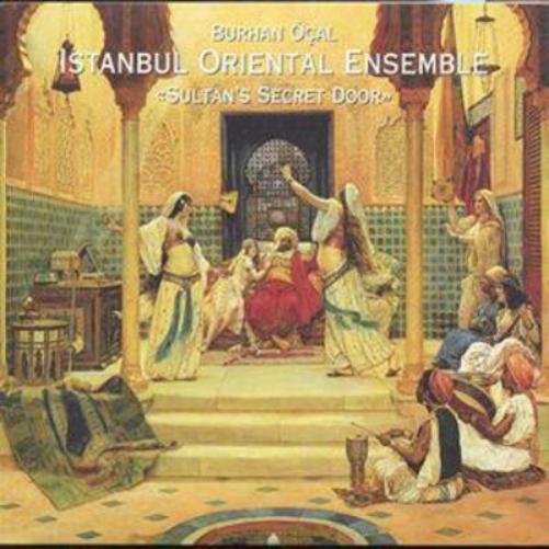 Istanbul Oriental Ensemble: 'SULTAN'S SECRET DOOR'