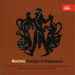 Epic of Gilgamesh, The (Belohlavek, Prague So)