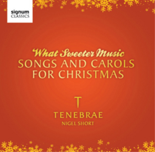 What Sweeter Music: Songs and Carols for Christmas
