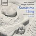 Sometime I Sing: Music for Voice and Guitar By Alec Roth