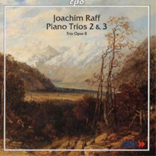 Joachim Raff: Piano Trios 2 & 3 (Trio Opus 8)
