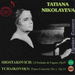Tatiana Nikolayeva: Shostakovich/Tchaikovsky