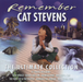 Remember Cat Stevens: The Ultimate Collection