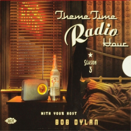 Theme Time Radio Hour: Season 3 With Your Host Bob Dylan