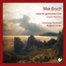 Max Bruch: Songs for Mixed Choir