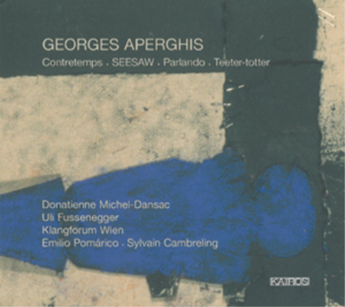 Georges Aperghis: Contretemps/SEESAW/Parlando/Teeter-totter