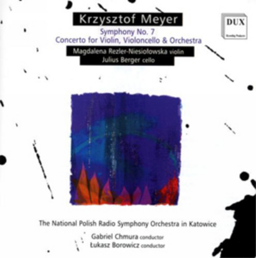 Krzysztof Meyer: Symphony No. 7/Concerto for Violin, Cello...