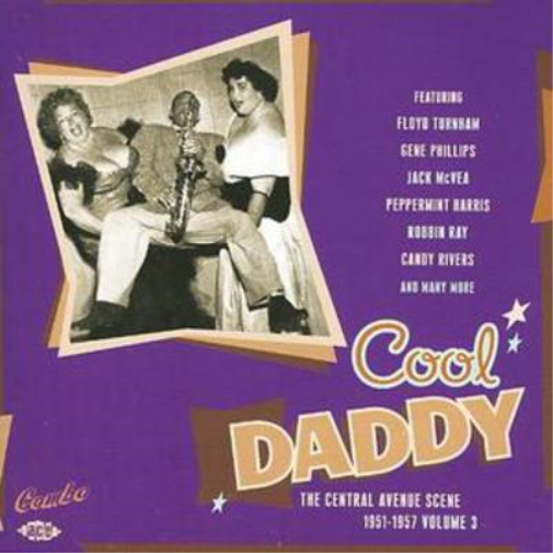 Cool Daddy - The Central Avenue Scene 1951 - 1957 Vol. 3