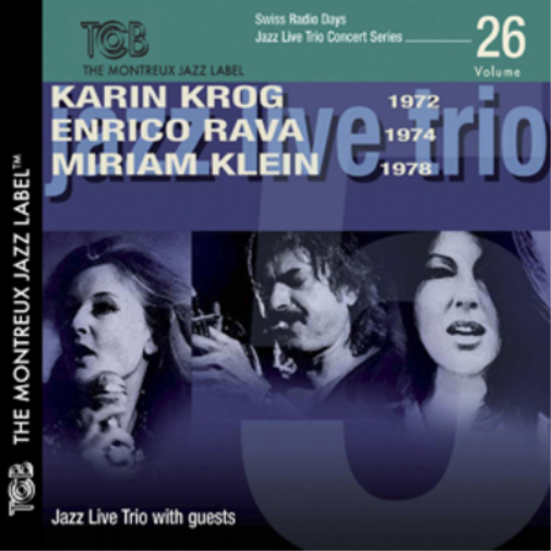 Swiss Radio Days Jazz Live Trio Concert Series: Karin Krog, Enrico Rava & Miriam Klein - Volume 26