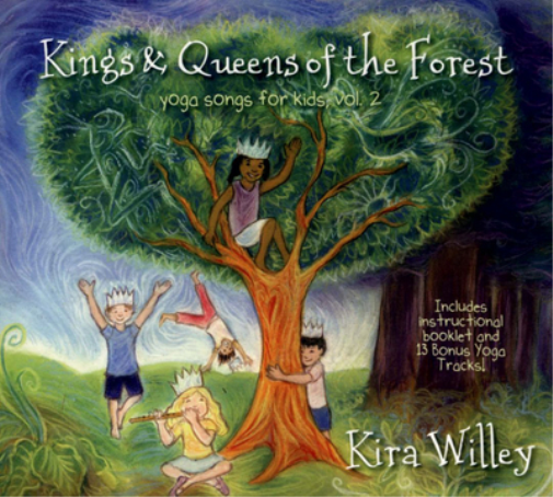 Kings & Queens of the Forest: Yoga Songs for Kids - Volume 2