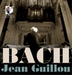 Jean Guillou: The Organ Works of Bach