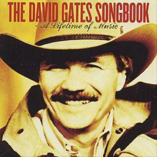 The David Gates Songbook - A Lifetime of Music
