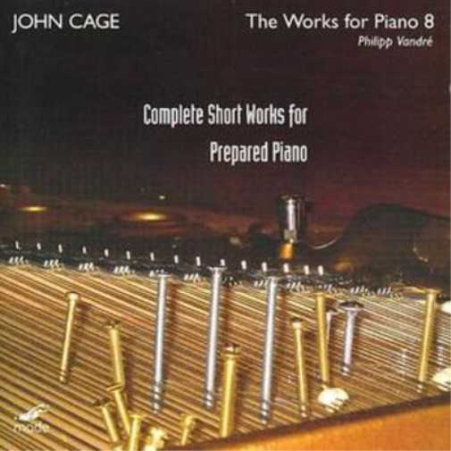 Complete Short Works for Prepared Piano (Vandre)