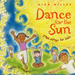 Dance for the Sun: Yoga Songs for Kids - Volume 1