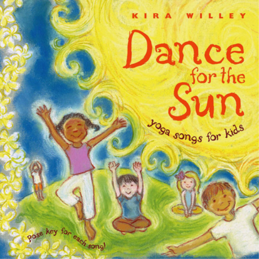 Dance for the Sun: Yoga Songs for Kids - Volume 1