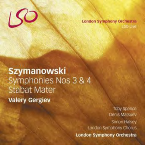 Szymanowski: Symphonies Nos. 3 & 4/Stabat Mater