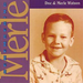 Remembering Merle