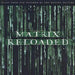 The Matrix: Reloaded
