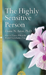The Highly Sensitive Person