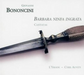 Giovanni Bononcini: Barbara Ninfa Ingrata