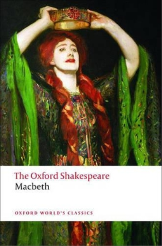 The Tragedy of Macbeth: The Oxford Shakespeare
