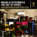 Musica Futurista: The Art of Noises