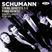Schumann: String Quartets 1-3/Piano Quintet
