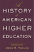 A History of American Higher Education