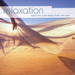 Relaxation: Music for Your Mind, Body and Soul