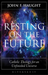 Resting on the Future