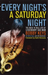 Every Night's a Saturday Night