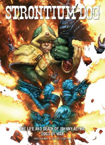 Strontium Dog: The Life and Death of Johnny Alpha - Dogs of War