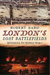 London's Lost Battlefields