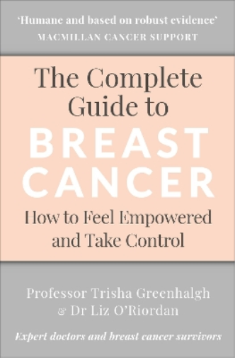 The Complete Guide to Breast Cancer