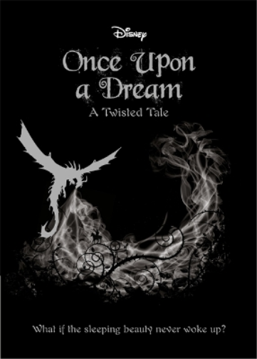 Disney Princess Sleeping Beauty: Once Upon a Dream: A Twisted Tale (Twisted Tales
