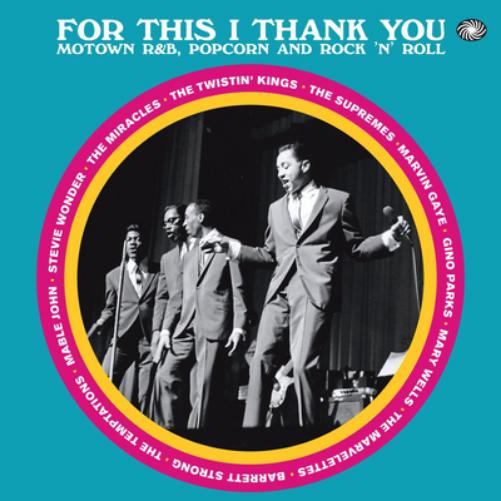 For This I Thank You: Motown, R&B, Popcorn and Rock 'N' Roll
