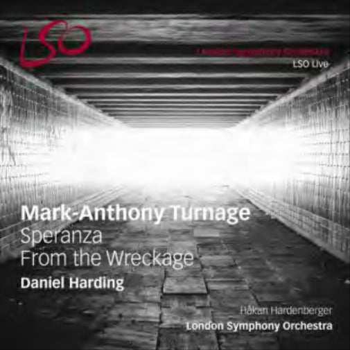 Mark-Anthony Turnage: Speranza/From the Wreckage
