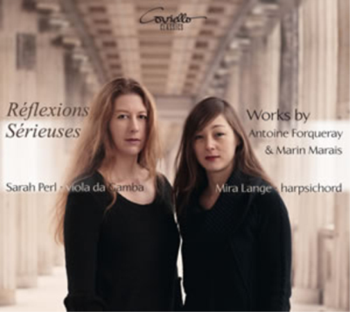 Réflexions Sérieuses: Works By Antoine Forqueray & Marin Marais