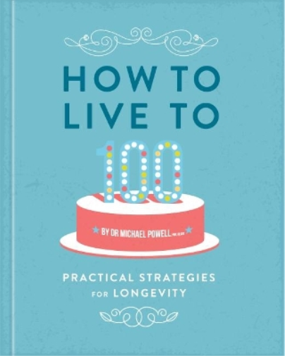 How to Live to 100