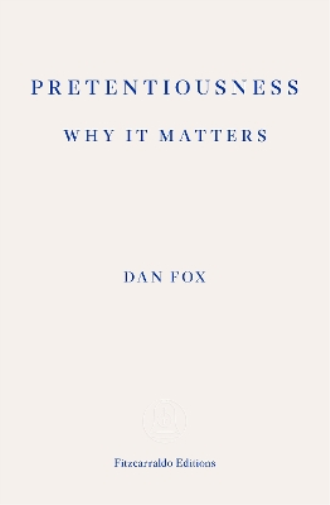 Pretentiousness: Why it Matters
