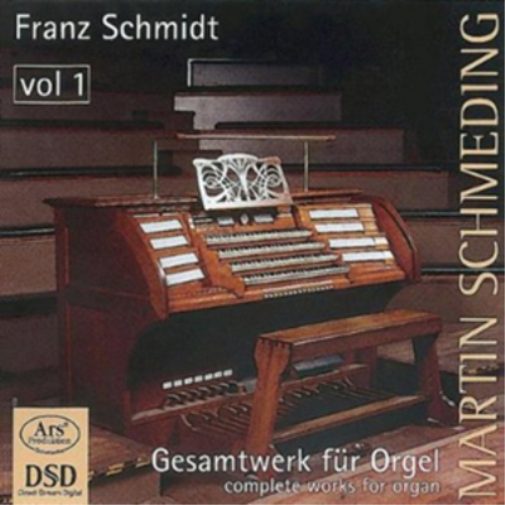 Franz Schmidt: Complete Works for Organ - Volume 1