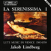 La Serenissima - Lute Music in Venice 1500 - 1550 (Lindberg)