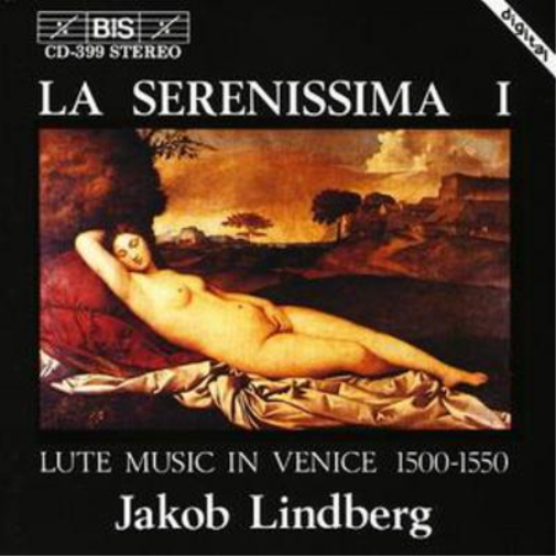 La Serenissima - Lute Music in Venice 1500 - 1550 (Lindberg)