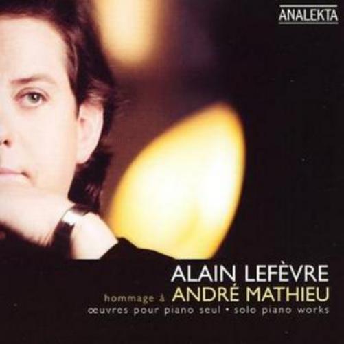 Alain Lefevre: Homage a Andre Mathieu
